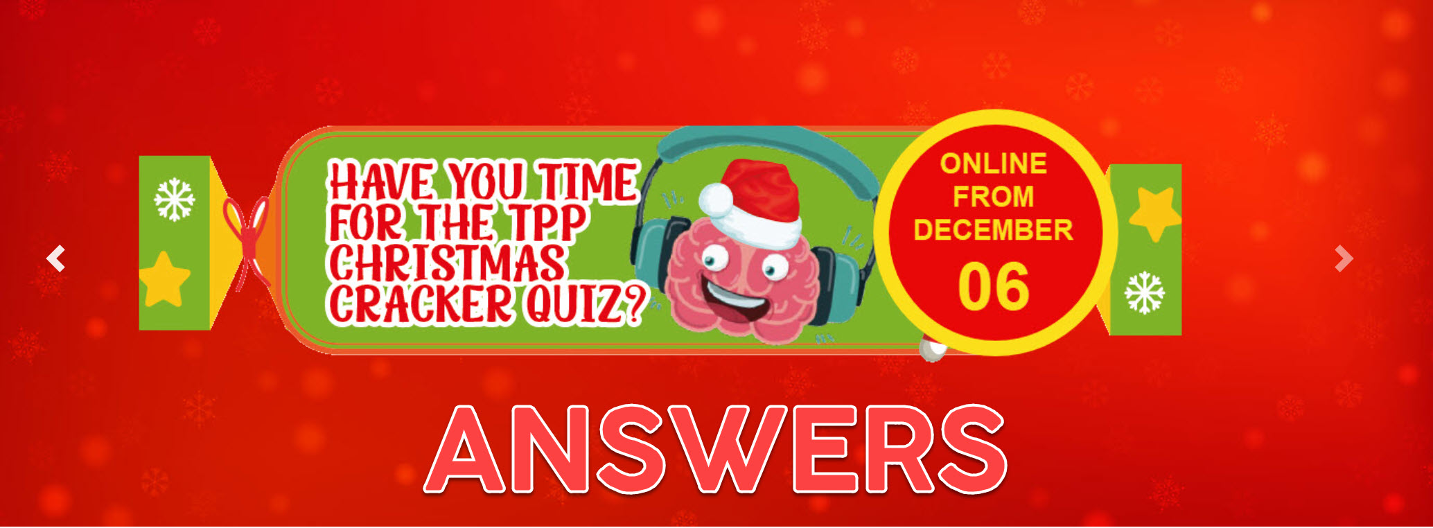 TPP CHRISTMAS CRACKER QUIZ ANSWERS